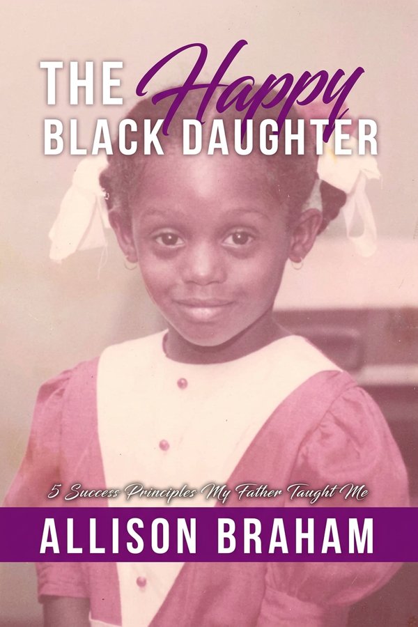 The Happy Black Daughter by Allison Braham