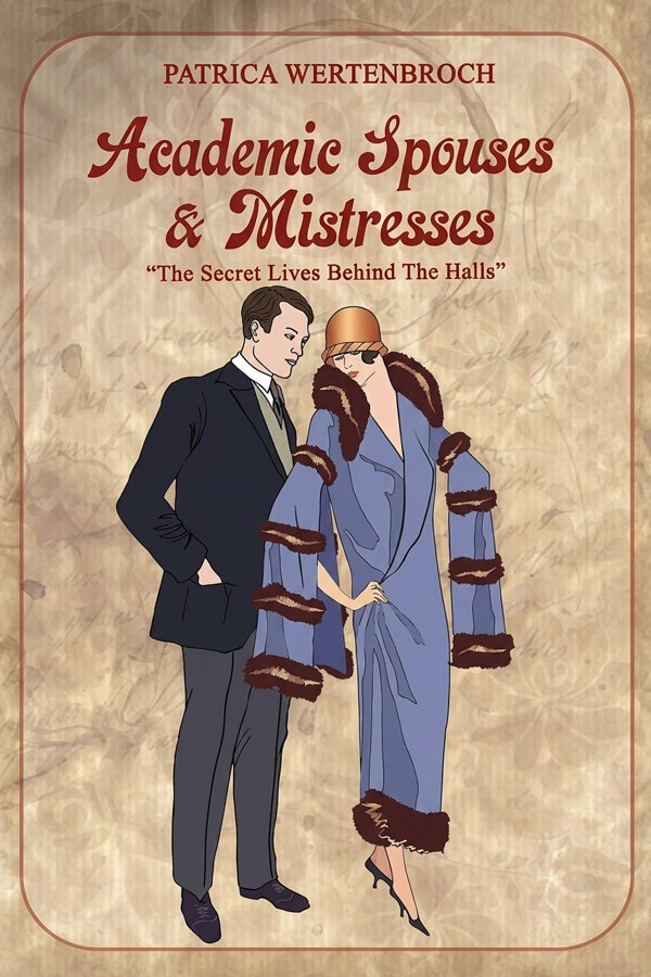 Academic Spouses & Mistresses by Patrica Wertenbroch