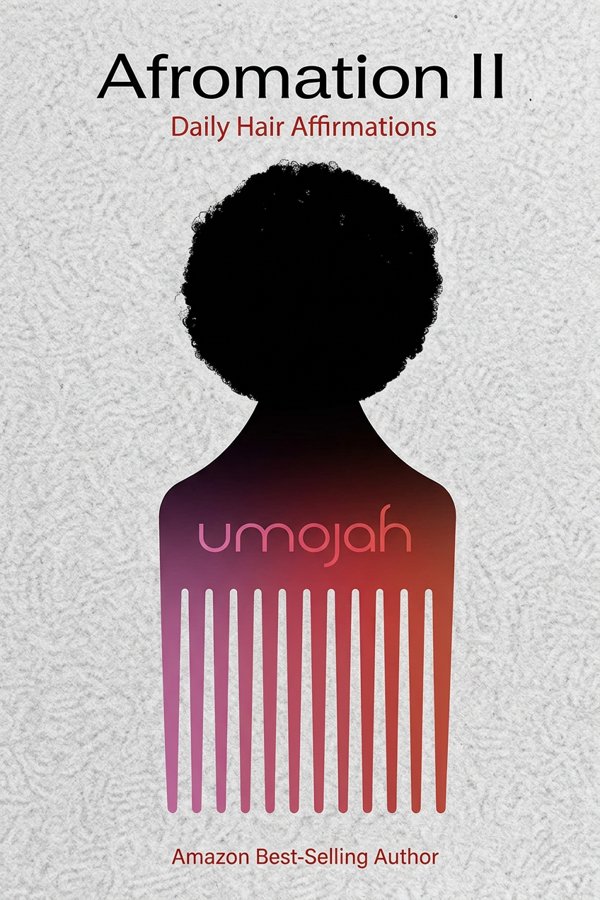 Afromation II: Daily Hair Affirmations by Umojah